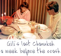 Gili's last Chanukah - a week before the crash
