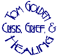 Crisis, Grief, and Healing: Tom Golden LCSW